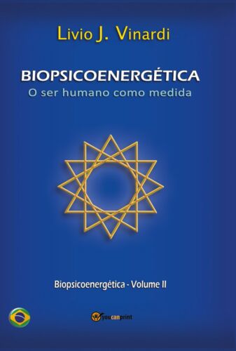 BIOPSICOENERGETICA – O ser humano como medida – Vol. II EM PORTUGUES