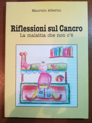 Riflessioni sul cancro - Maurizio Alberini - BI.EMME - M