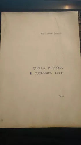 Quella Preziosa e Custodita Luce - Marisa Tuberti Bonfiglio, 1986 - S