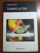 Tormento ed estasi - Salvatore Scialo - Aletti .- 2011 - M