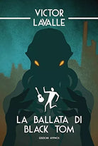 La ballata di Black Tom di Victor LaValle