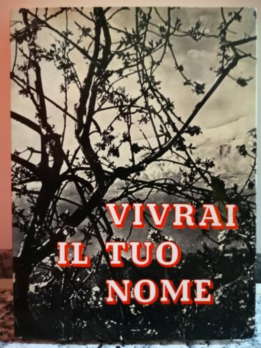Vivrai Il tuo Nome di Mariangela Di S. Francesco,1965,Societa Grafica Roma-F
