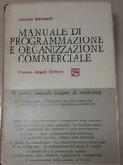 MANUALE DI PROGRAMMAZIONE E ORGANIZZAZIONE COMMERCIALE - A.STELLATELLI - F.ANGEL