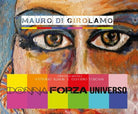 Donna Forza Universo - di Mauro Di Girolamo, 2017, Youcanprint - ER