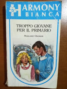 Troppo giovane per il primario - Margaret Barker - Harlequin Mondadori - 1989 -