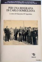 8884832640 / PER UNA BIOGRAFIA DI CARLO SOMIGLIANA / GIACOMO D'AGOSTINO