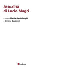 Attualit di Lucio Magri di M Gambilonghi