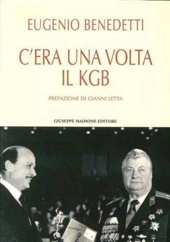 C’era una volta il KGB di Eugenio Benedetti, 2016, Maimone Editore
