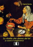 Le ricette che danno del lei e usano il congiuntivo - ER