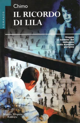 Il ricordo di Lila - Chimo - Marco Tropea editore, 1998