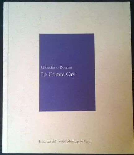 Gioacchino Rossini Le comte ory - Libro programma di R. F. e M. V.,2004 - L 