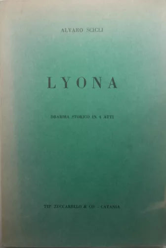 Lyona - Alvaro Scicli - Tip. Zuccarello & Co. - 1966 - G