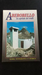 Alberobello la capitale dei trulli - Autori Vari, Trimboli - P