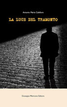La luce del tramonto di Antonio Maria Calafiore