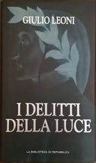 I delitti della luce -Giulio Leoni (Repubblica) Ca