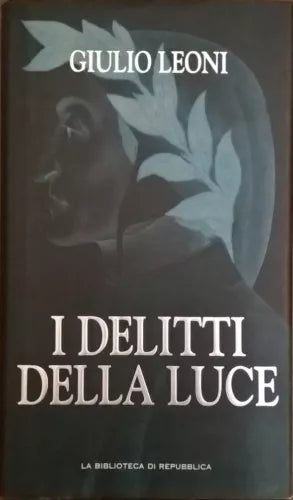 I delitti della luce -Giulio Leoni (Repubblica) Ca