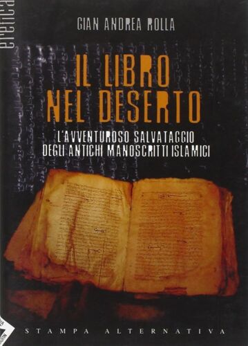 Il libro nel deserto L avventuroso salvataggio degli antichi manoscritti islami