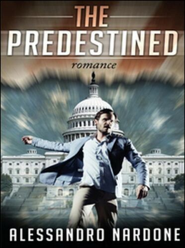 The predestined di Alessandro Nardone, 2015, Youcanprint -ER
