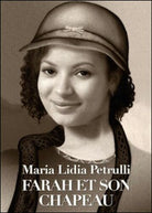Farah et son chapeau di Maria Lidia Petrulli, 2015, Youcanprint -ER