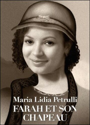 Farah et son chapeau di Maria Lidia Petrulli, 2015, Youcanprint -ER