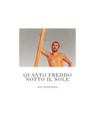 Quanto freddo sotto il sole di Alex Countdown, 2021, Youcanprint