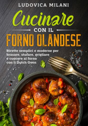 Cucinare con il forno olandese
