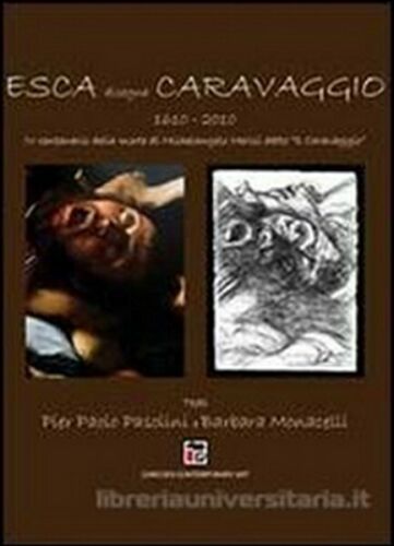Esca disegna Caravaggio - di Gennaro Esca, 2010, Youcanprint - ER