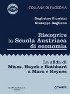 Riscoprire la Scuola Austriaca di economia. La sfida di Mises, Hayek E... - ER