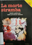 La morte stramba, 11 gialli-noir dalla provincia italiana - ER