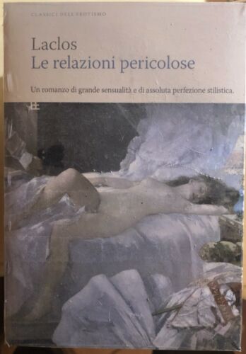 Le relazioni pericolose di Laclos, 2007, Barbera Editore