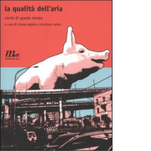 La qualit dell aria Storie di questo tempo di N Lagioia