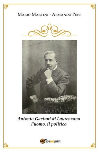 Antonio Gaetani di Laurenzana di Mario Martini, Armando Pepe, 2018 - ER