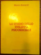 Lo studio dello sviluppo psicosociale - Mario Rizzardi