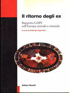 Il ritorno degli ex Rapporto CeSPI sull’Europa centrale e orientale -Ed. Riuniti