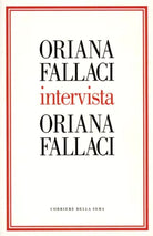 Oriana Fallaci intervista Oriana Fallaci - Oriana Fallaci,  2004,  Corriere 