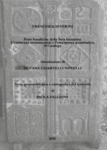 Porte basaltiche della Siria bizantina. Severini e Novelli, 2018 - ER
