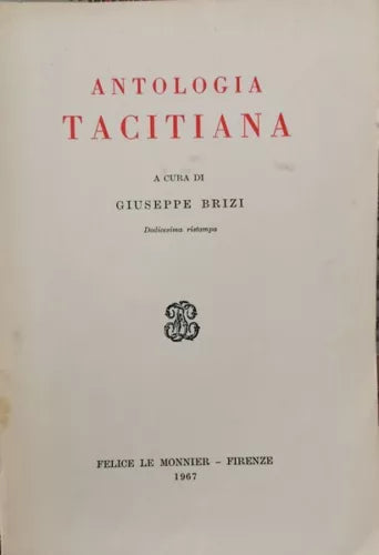 Antologia Tacitiana di Giuseppe Brizi, 1967, Le Monnier - ER