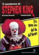 Il quaderno di Stephen King. Vita opere idee del re dell horror . Polistampa