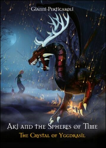 The crystal of Yggdrasil. Aki and the spheres of time, di Gianni Perticaroli- ER