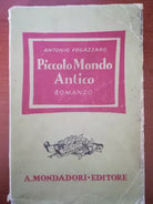 Piccolo mondo antico - Antonio Fogazzaro - Mondadori - 1941 - M