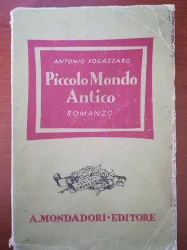 Piccolo mondo antico - Antonio Fogazzaro - Mondadori - 1941 - M