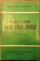 PRIMO E SECONDO LIBRO DELLA JUNGLA * Kipling R. -Ed Cavallotti 1950
