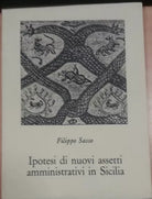 IPOTESI DI NUOVI ASSETTI AMMINISTRATIVI IN SICILIA - F. SASSO - LUXOGRAPH - 1987