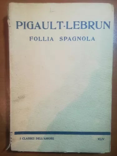 Follia spagnola - Pigault-Lebrun - L aristocratica - 1927 - M