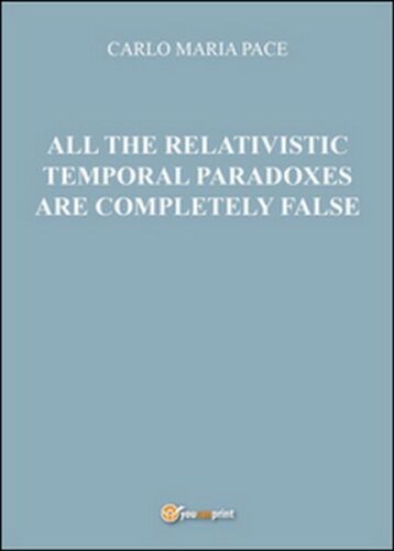 All the relativistic temporal paradoxes are completely false - ER