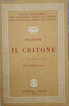 Il Critone con commento storico giuridico di Platone, Enrico Paoli, 1965 - ER