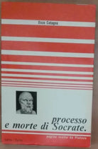 Processo e morte di Socrate - Enzo Catagna - Lattes,1971 - A