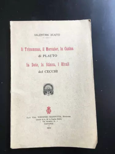Il trinummus, Il mercator, la casina - La dote, La stiava, i Rivali - Sciuto - P