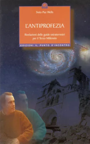 9788880933526 L'antiprofezia. Rivelazioni delle guide extraterrestre