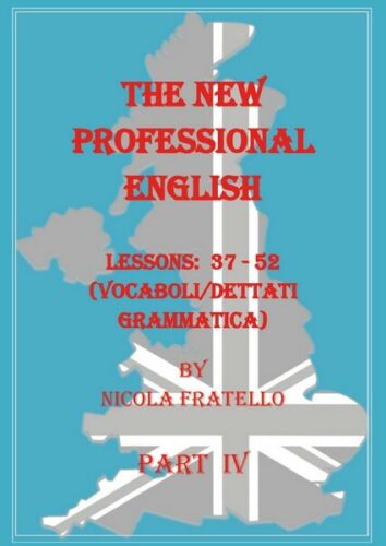 The New Professional English - Part IV Nicola Fratello, 2019 - ER